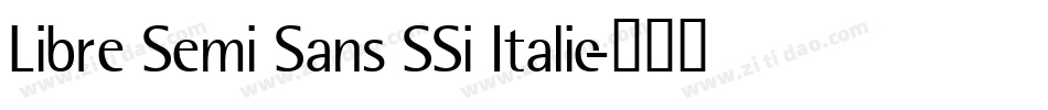 Libre Semi Sans SSi Italic字体转换